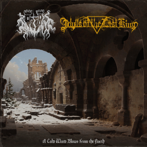 Idylls Of The Last King : A Cold Wind Blows from the North Idylls Of The Last King : A Cold Wind Blows from the North